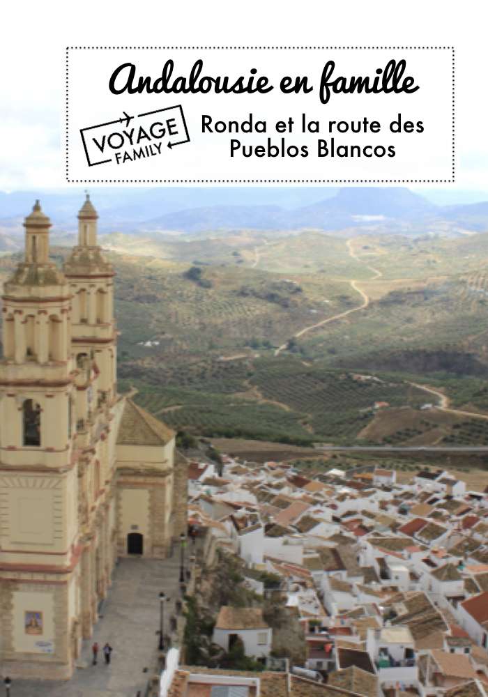 andalousie en famille : route des pueblos blancos et Ronda